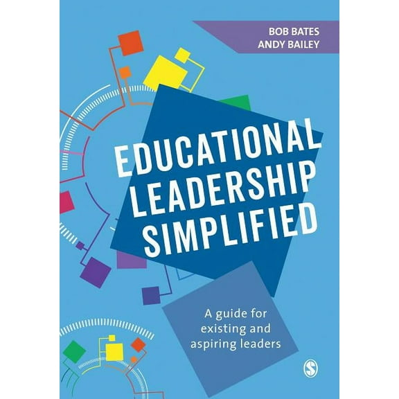 Educational Leadership Simplified: A guide for existing and aspiring leaders, (Hardcover)