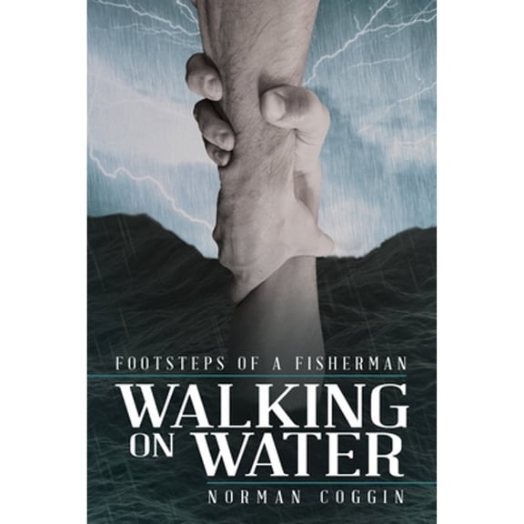 Walking on Water: Footsteps of a Fisherman (Paperback)