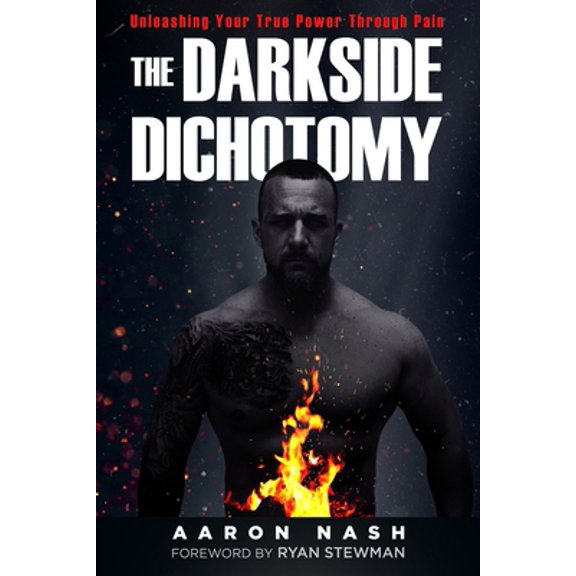 Pre-Owned The Darkside Dichotomy: Unleashing Your True Power Through Pain (Paperback) 1086774264 9781086774269