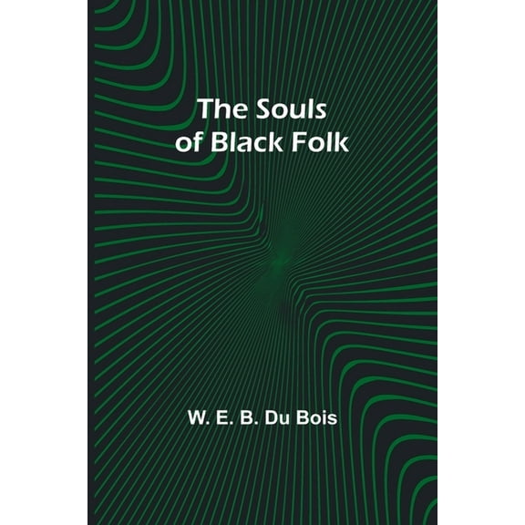 The Souls of Black Folk, (Paperback)