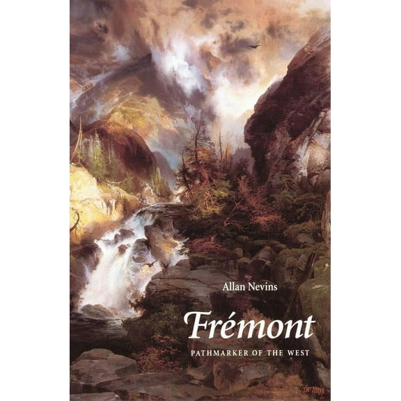 Frémont : Pathmarker of the West (Paperback)