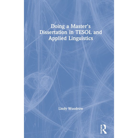 Doing a Master's Dissertation in TESOL and Applied Linguistics, (Hardcover)