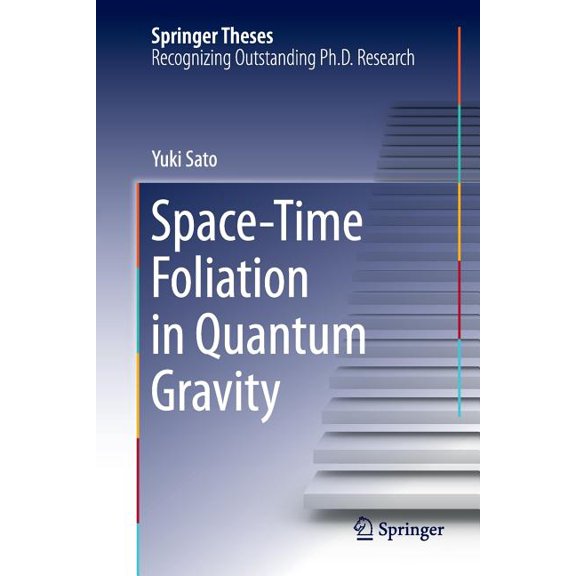 Springer Theses Space-Time Foliation in Quantum Gravity, (Paperback)