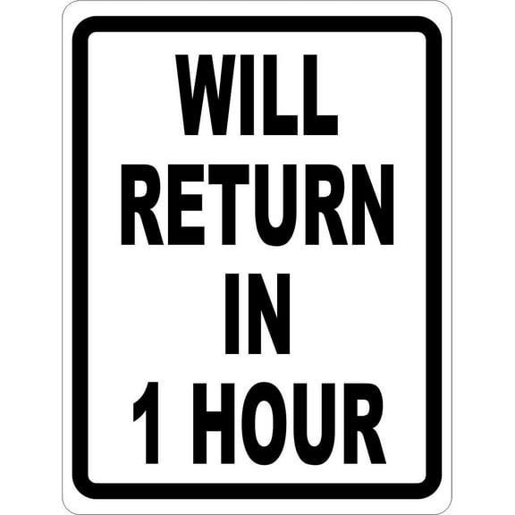 Will Return in 1 Hour Sign