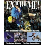 Extreme!: The Ultimate Guide to Action Sports [Hardcover - Used]