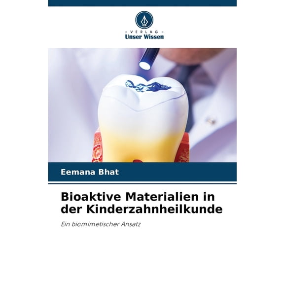Bioaktive Materialien in der Kinderzahnheilkunde, (Paperback)