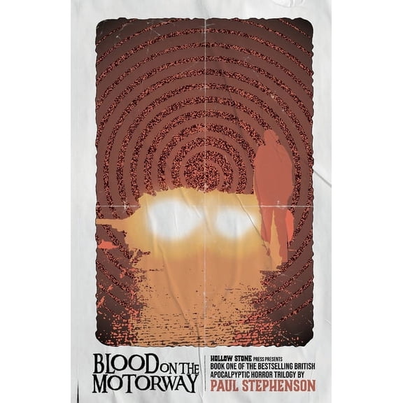 Blood on the Motorway Blood on the Motorway: Book one of the apocalyptic thriller trilogy, Book 1, (Paperback)