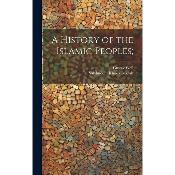 A History of the Islamic Peoples; (Hardcover)