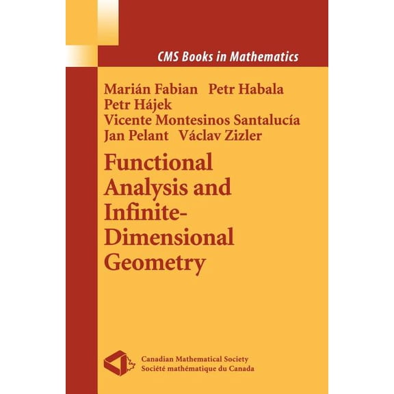 CMS Books in Mathematics Functional Analysis and Infinite-Dimensional Geometry, (Paperback)