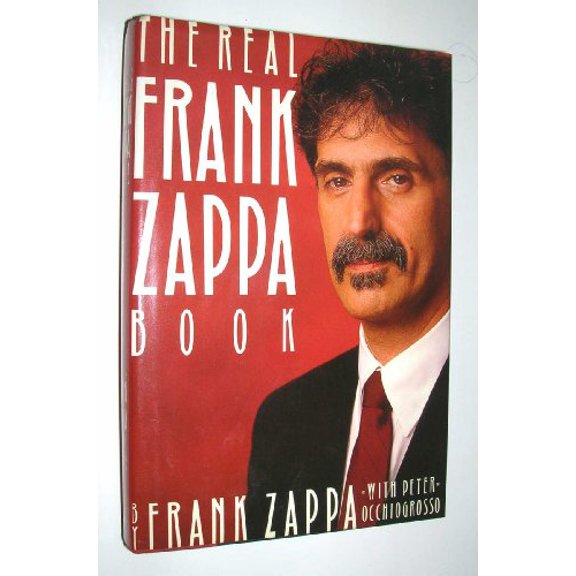 Pre-Owned The Real Frank Zappa Book (Hardcover) 067163870X 9780671638702