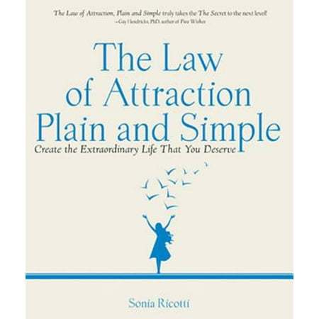 The Law of Attraction, Plain and Simple: Create the Extraordinary Life That You Deserve - (Best Law Of Attraction Teachers)