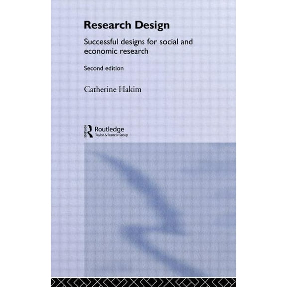 Social Research Today Research Design: Succesful Designs for Social Economics Research, (Paperback)