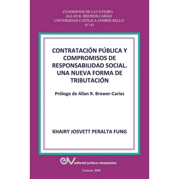 CONTRATACIÓN PÚBLICA Y COMPROMISO DE RESPONSABILIDAD SOCIAL. Una nueva forma de tributación (Paperback)
