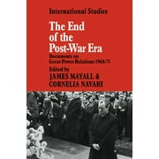 Lse Monographs in International Studies: The End of the Post-War Era (Paperback)