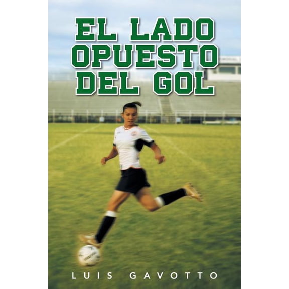 El Lado Opuesto Del Gol