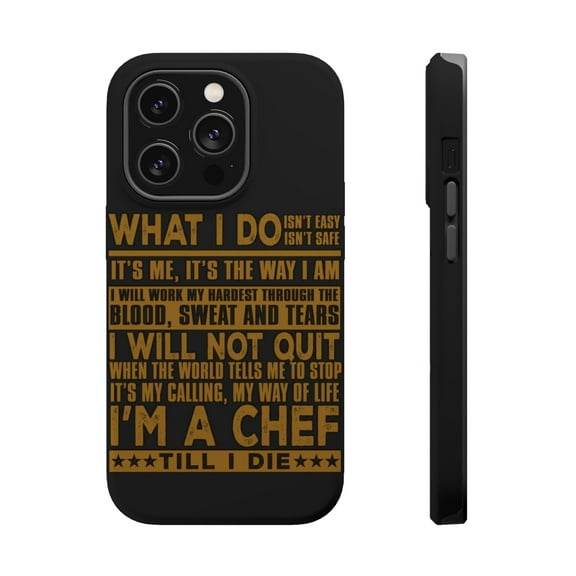 DistinctInk Tough Case for Apple iPhone 15 PRO (6.1" Screen), Compatible with MagSafe Charging - Chef - What I Do Isn't Easy