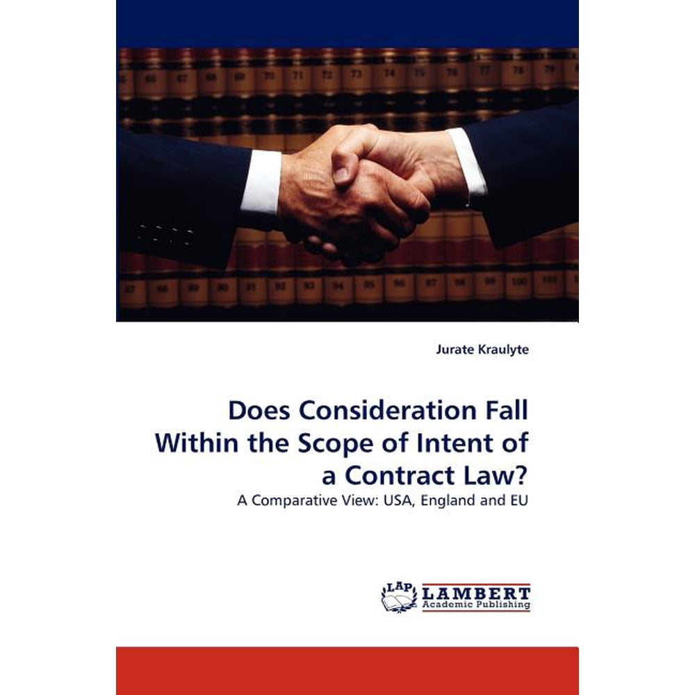 Does Consideration Fall Within The Scope Of Intent Of A Contract Law Does Consideration Fall Within The Scope Of Intent Of A Contract Law