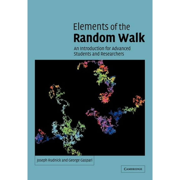 Elements of the Random Walk: An Introduction for Advanced Students and Researchers, (Paperback)
