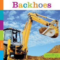 Seedlings Backhoes, (Hardcover)