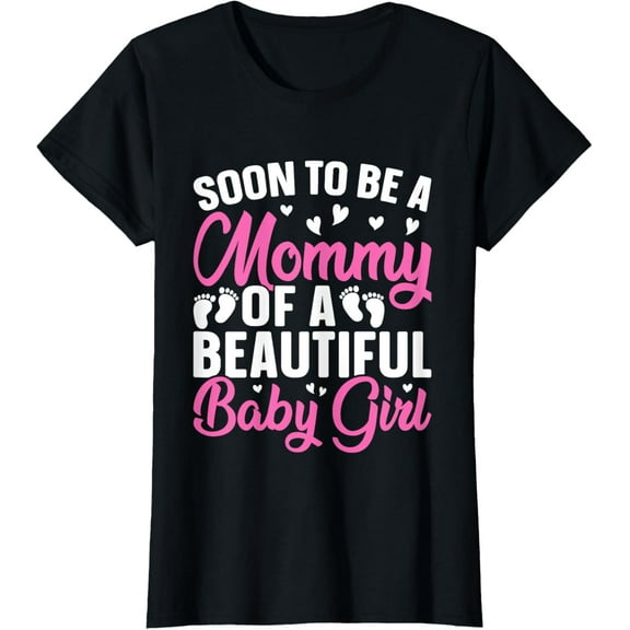 Soon to be a Mommy of a Beautiful Baby Girl - Mummy to be T-Shirt