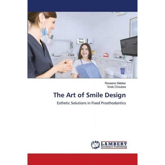 The Art of Smile Design, (Paperback)