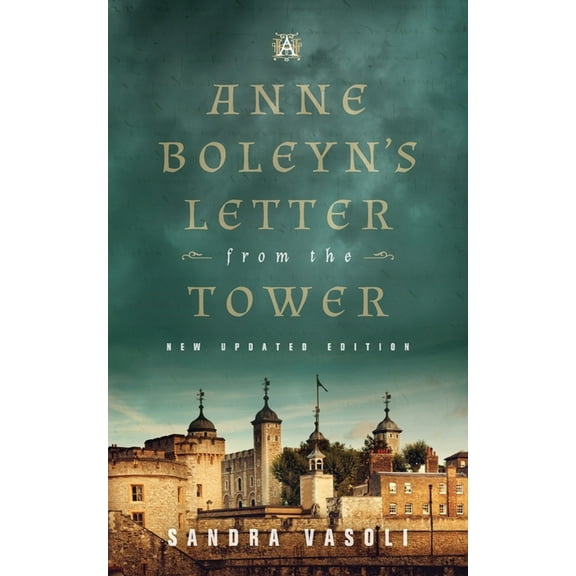 Anne Boleyn's Letter from the Tower: New Updated Edition (Paperback)