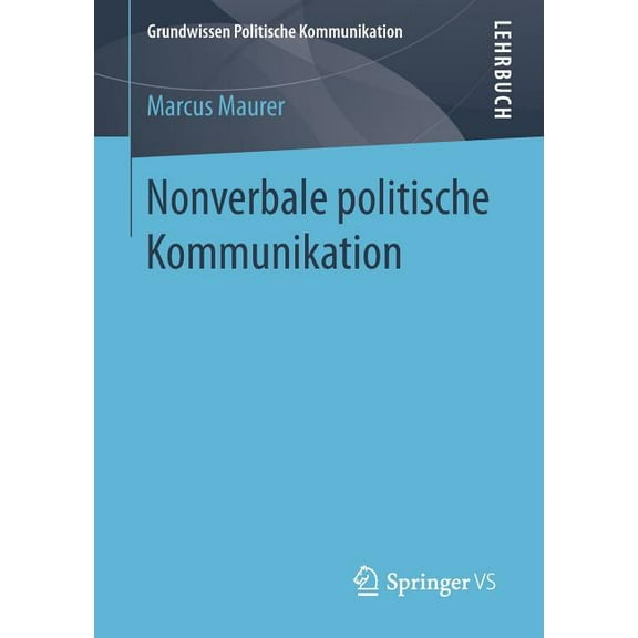 Grundwissen Politische Kommunikation Nonverbale Politische Kommunikation, Book 0, (Paperback)