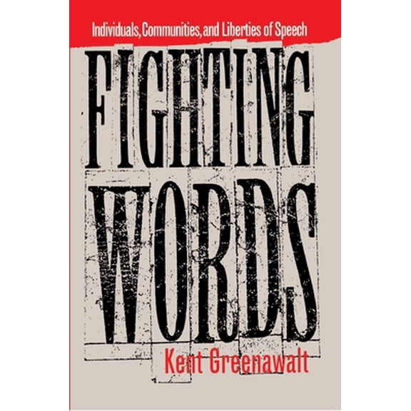 Pre-Owned Fighting Words: Individuals, Communities, and Liberties of Speech (Paperback) 0691026009 9780691026008