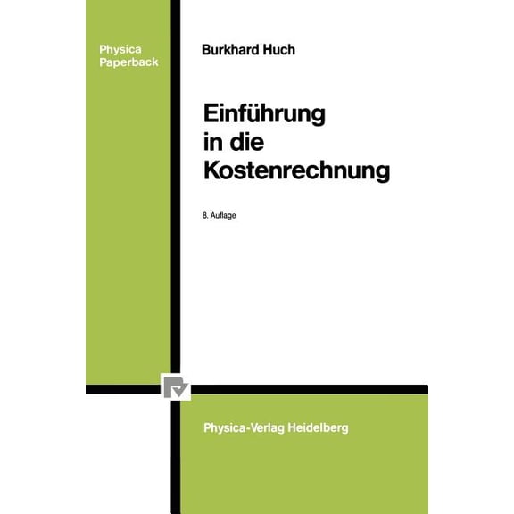 Physica-Lehrbuch EinfÃ¼hrung in Die Kostenrechnung, (Paperback)