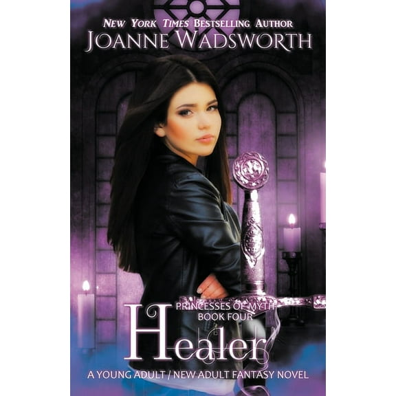 Princesses of Myth Healer: A Young Adult / New Adult Fantasy Novel, Book 4, (Paperback)