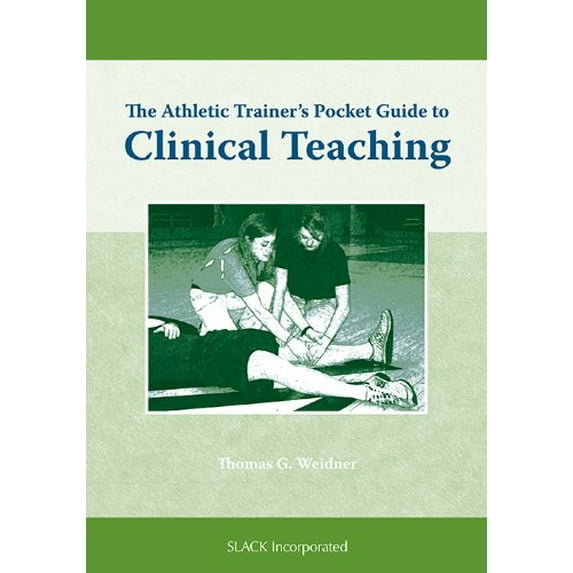 Pre-Owned The Athletic Trainer's Pocket Guide to Clinical Teaching (Paperback) 1556428693 9781556428692