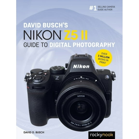 The David Busch Camera Guide David Busch's Nikon Z5 II Guide to Digital Photography, (Paperback)