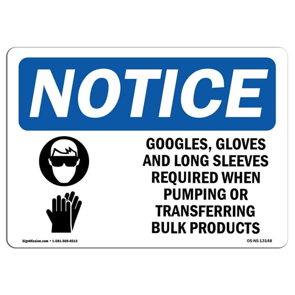 OSHA Notice Sign - Goggles Gloves And Long Sleeves | Aluminum Sign | Protect Your Business Construction Site Warehouse & Shop Area |  Made in the USA