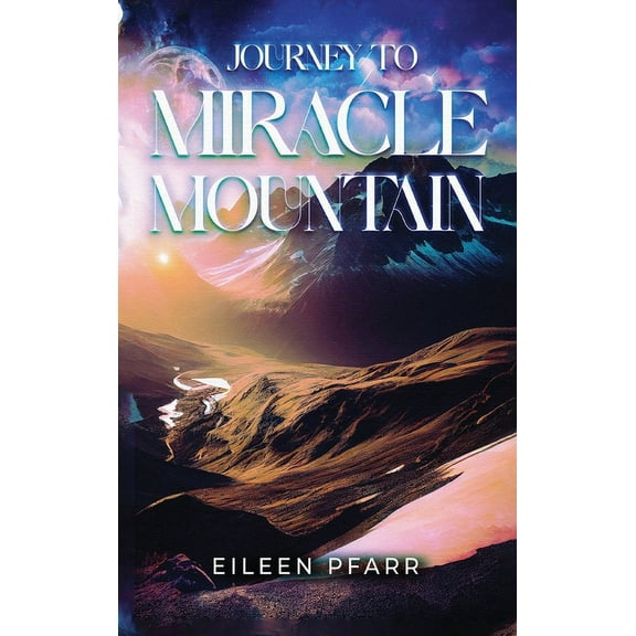 Journey To Miracle Mountain, (Hardcover)