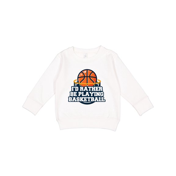 Inktastic I'd Rather Be Playing Basketball Toddler Sweatshirt