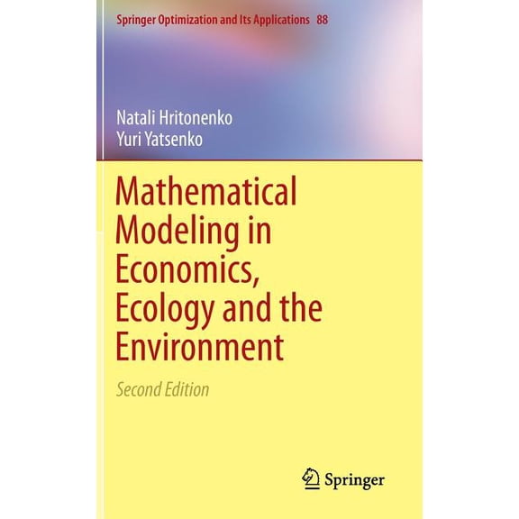 Springer Optimization and Its Applicatio Mathematical Modeling in Economics, Ecology and the Environment, Book 88, (Hardcover)