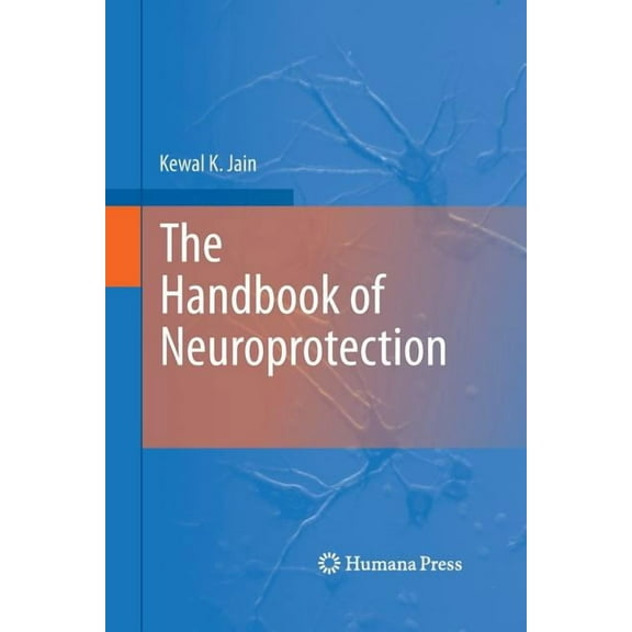 The Handbook of Neuroprotection, (Paperback)