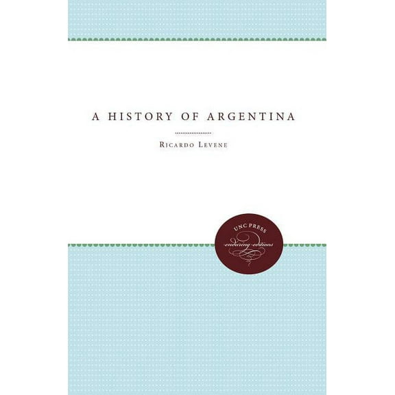 Inter-American Historical A History of Argentina, (Paperback)