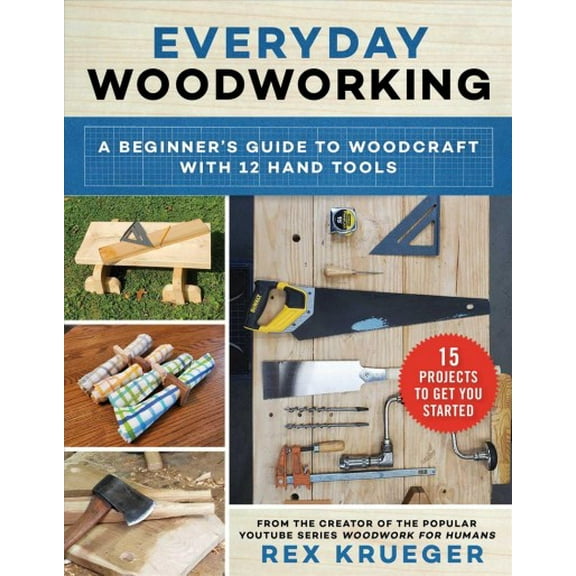 Pre-Owned Everyday Woodworking: A Beginner's Guide to Woodcraft With 12 Hand Tools Paperback