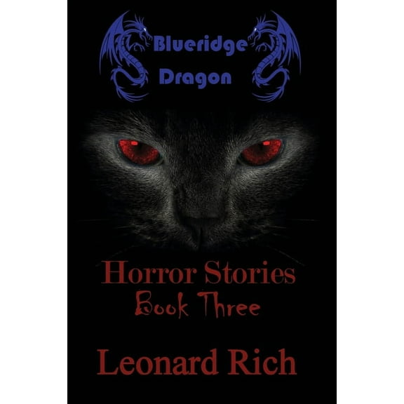 Blueridge Dragon Horror Stories Book Three, (Paperback)