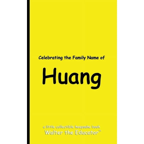 Celebrating Family Names Book Celebrating the Family Name of Huang, (Paperback)