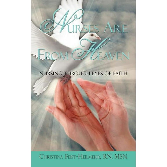 Nurses Are From Heaven, (Hardcover)