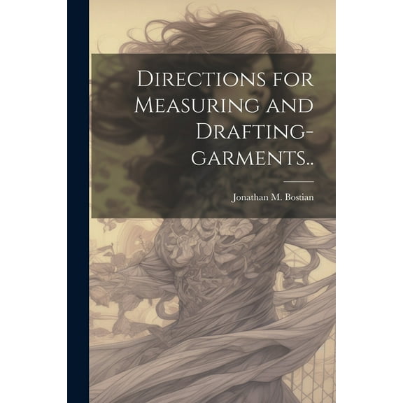 Directions for Measuring and Drafting-garments.. (Paperback)