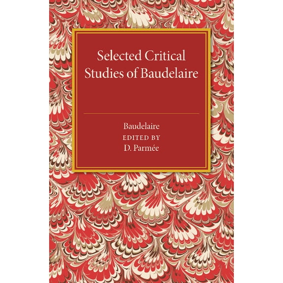 Selected Critical Studies of Baudelaire, (Paperback)