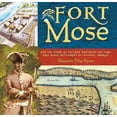 thumbnail image 1 of Pre-Owned Fort Mose: And the Story of the Man Who Built the First Free Black Settlement in Colonial America (Hardcover) 0810940566 9780810940567, 1 of 1