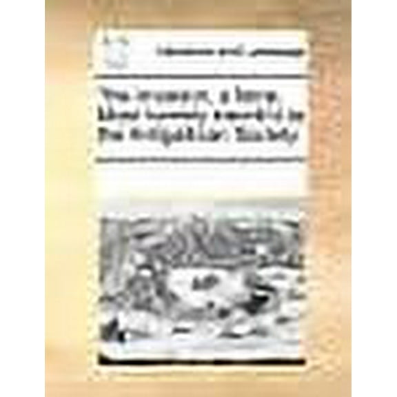 The Invasion, a Farce. Most Humbly Inscrib'd to the Antigallican Society. (Paperback)