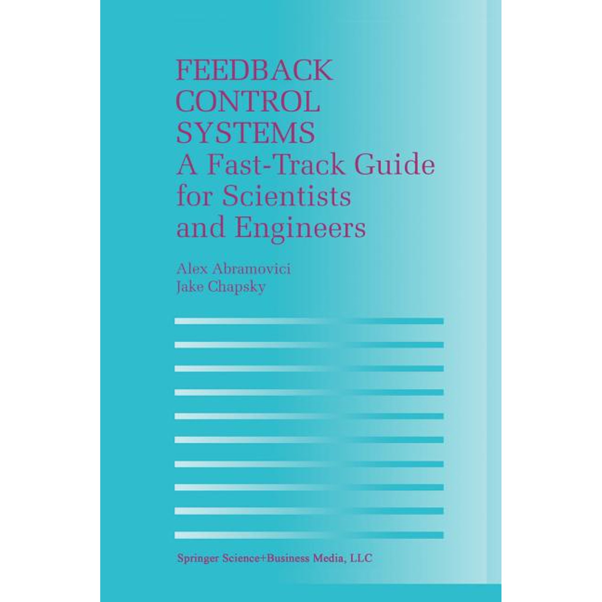 Feedback Control Systems: A Fast-Track Guide for Scientists and Engineers (Paperback)