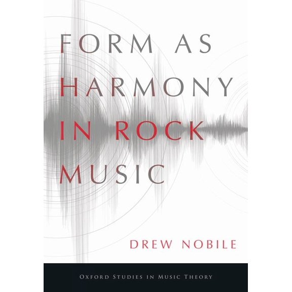 Oxford Studies in Music Theory Form as Harmony in Rock Music, (Paperback)