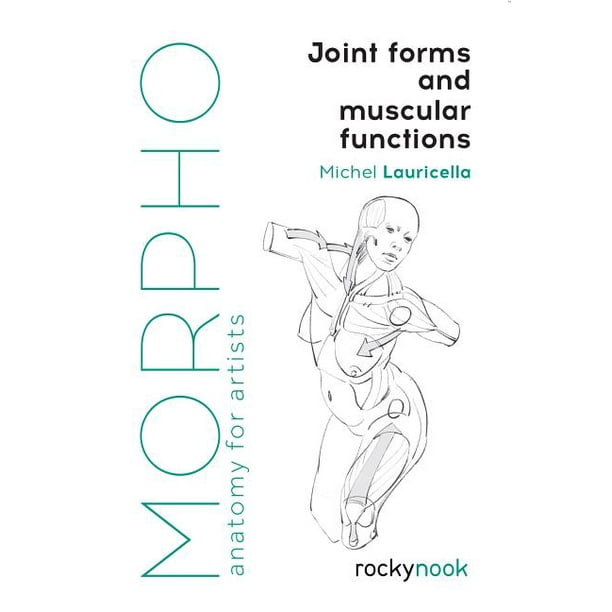 Morpho Anatomy for Artists Morpho Joint Forms and