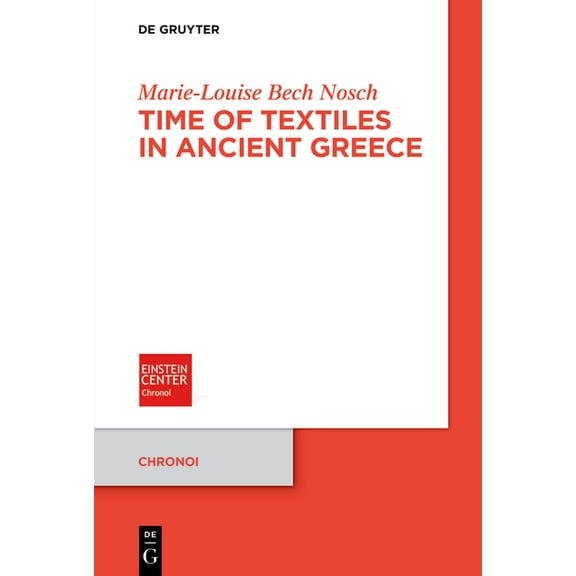 Chronoi Time of Textiles in Ancient Greece, Book 15, (Paperback)